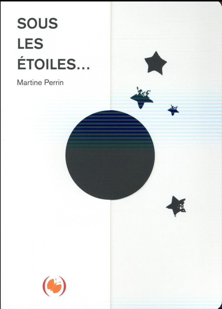 SOUS LES ETOILES... - PERRIN MARTINE - Ed. des Grandes personnes