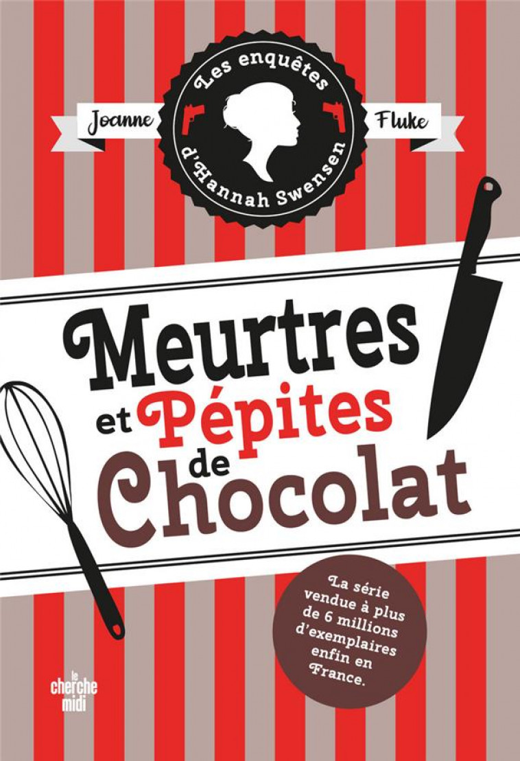 LES ENQUETES D-HANNAH SWENSEN - TOME 1 MEURTRES ET PEPITES DE CHOCOLAT - VOL01 - FLUKE JOANNE - LE CHERCHE MIDI