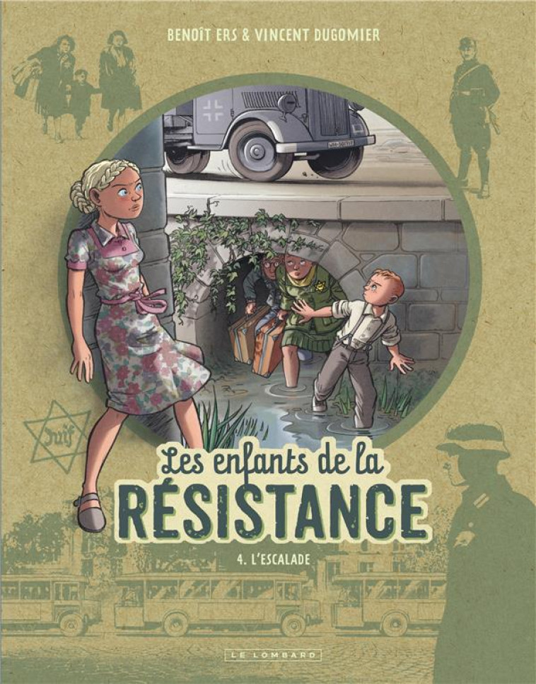 LES ENFANTS DE LA RESISTANCE - TOME 4 - L-ESCALADE - DUGOMIER/ERS - LOMBARD