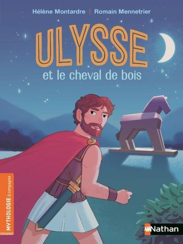 ULYSSE ET LE CHEVAL DE BOIS - MONTARDRE/MENNETRIER - CLE INTERNAT