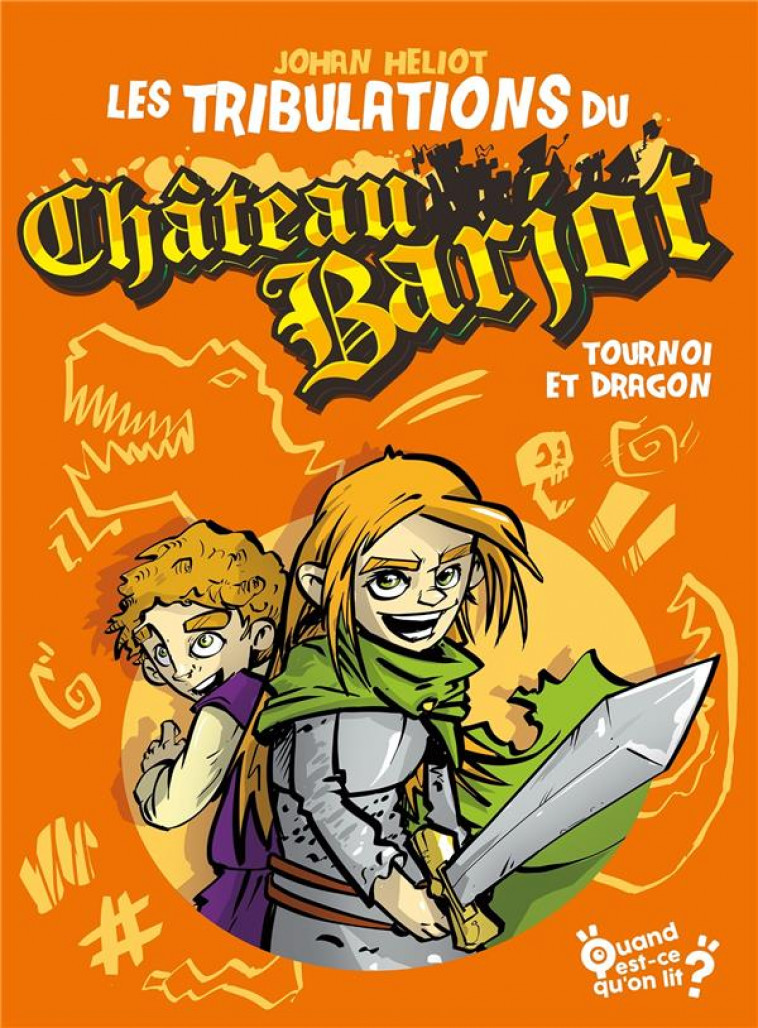 LES TRIBULATIONS DU CHATEAU BARJOT - TOURNOI ET DRAGON - HELIOT JOHAN - BADASS