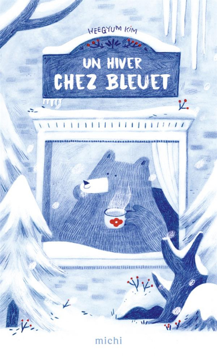 UN HIVER CHEZ BLEUET - HEEGYUM, KIM - PLUME APP