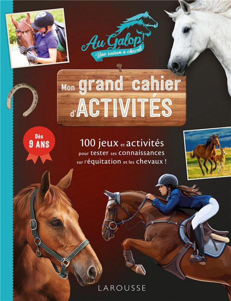 MON GRAND CAHIER D-ACTIVITES  AU GALOP, SPECIAL CHEVAUX - MEYER AURORE - LAROUSSE