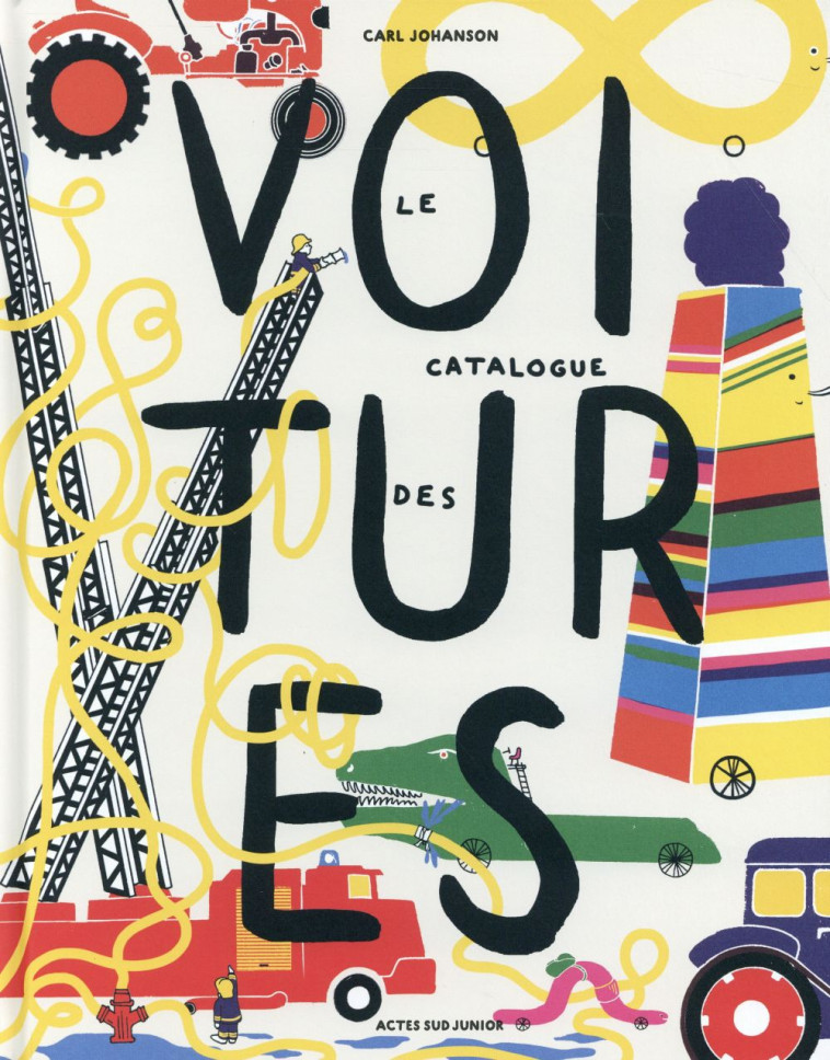 LE CATALOGUE DES VOITURES - JOHANSON CARL - Actes Sud junior