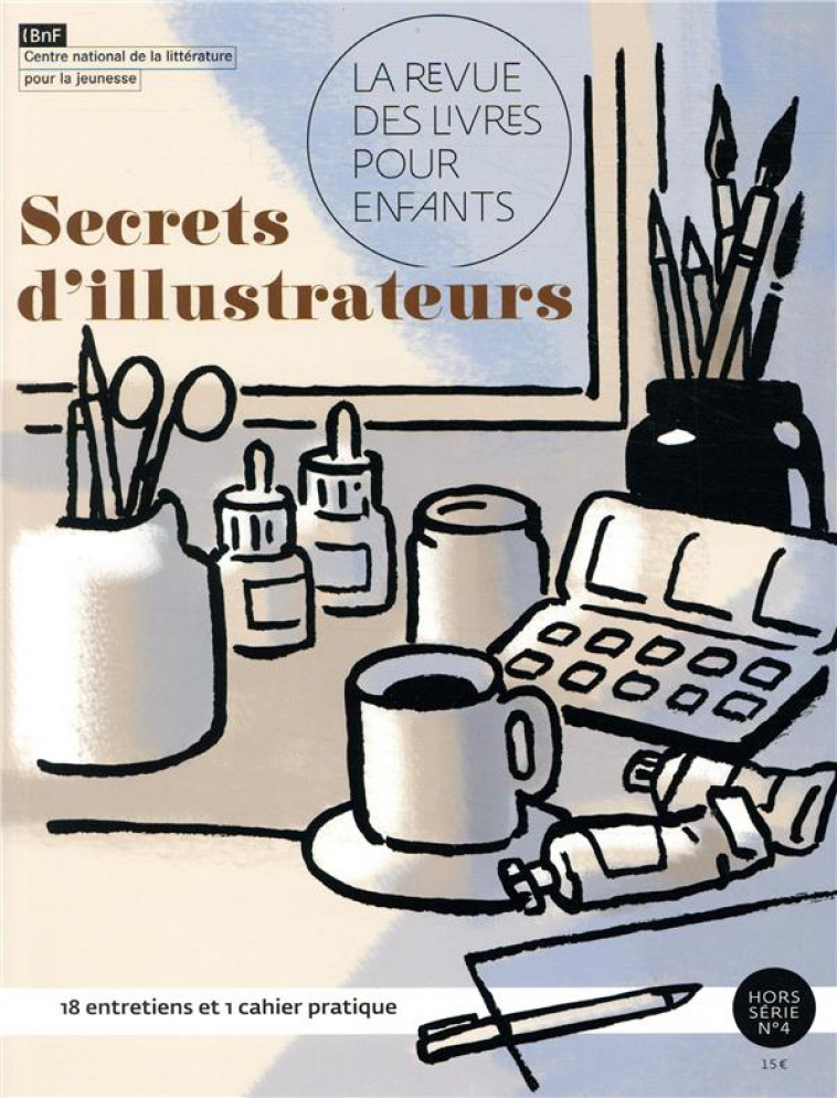 LA REVUE DES LIVRES POUR ENFANTS - SECRETS D-ILLUSTRATEURS - COLLECTIF - NC