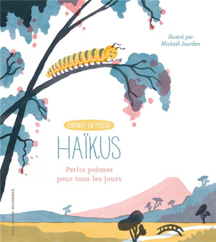 HAIKUS - PETITS POEMES POUR TOUS LES JOURS - COLLECTIF/JOURDAN - GALLIMARD