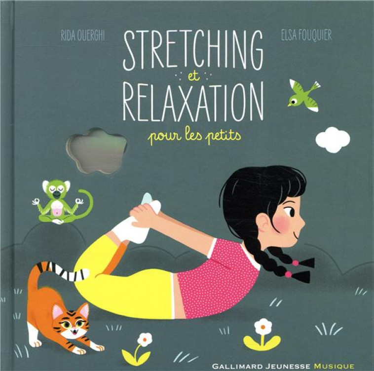 STRETCHING ET RELAXATION POUR LES PETITS - 10 MUSIQUES, 10 POSTURES - OUERGHI/FOUQUIER - GALLIMARD