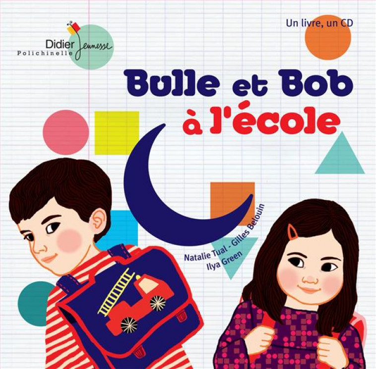 BULLE ET BOB - T02 - BULLE ET BOB A L-ECOLE - TUAL/BELOUIN/GREEN - Didier Jeunesse