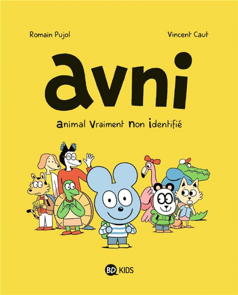 AVNI, TOME 01 - ANIMAL VRAIMENT NON IDENTIFIE - PUJOL/CAUT - BD Kids