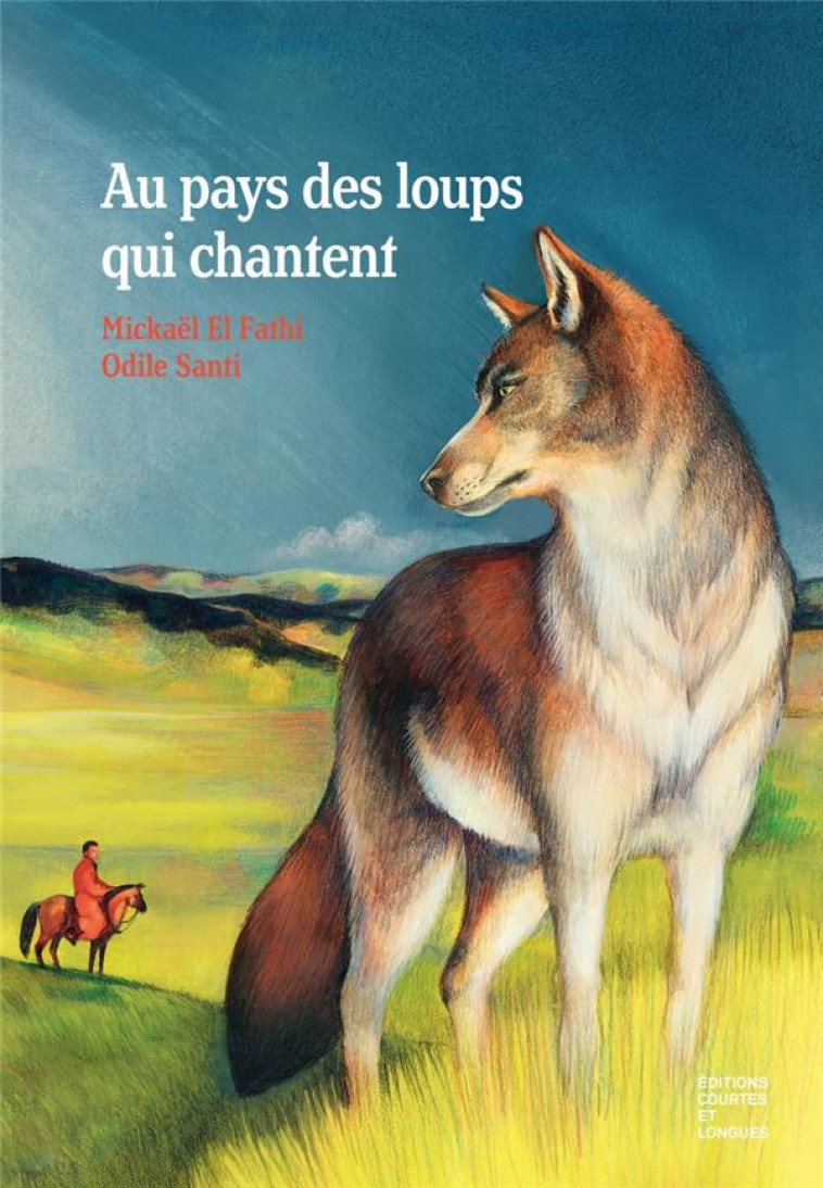 AU PAYS DES LOUPS QUI CHANTENT - EL FATHI/SANTI - COURTES LONGUES