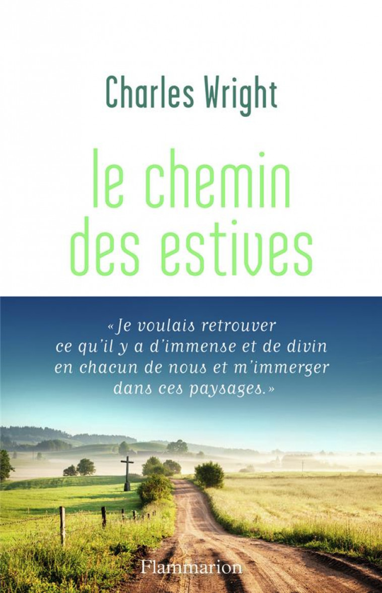 LE CHEMIN DES ESTIVES - WRIGHT, CHARLES - FLAMMARION