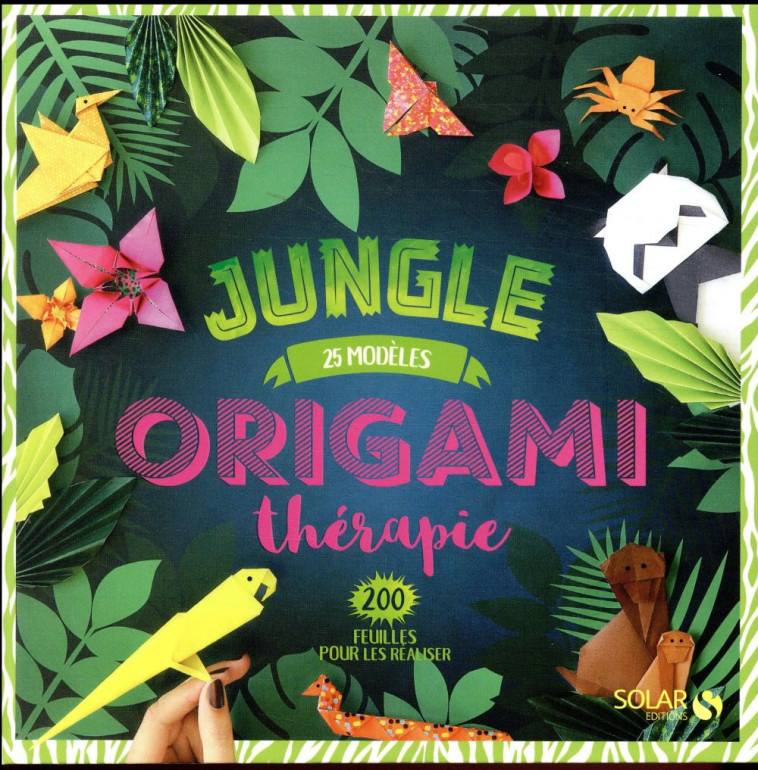 ORIGAMI THERAPIE JUNGLE - COLLECTIF - SOLAR