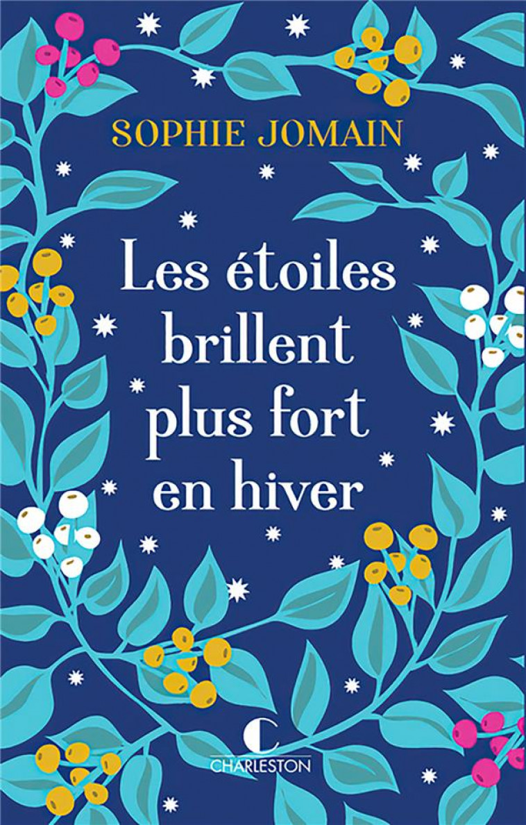 LES ETOILES BRILLENT PLUS FORT EN HIVER - JOMAIN SOPHIE - CHARLESTON