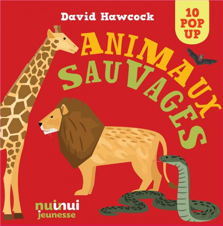 ANIMAUX SAUVAGES - HAWCOCK DAVID - NUINUI JEUNESSE