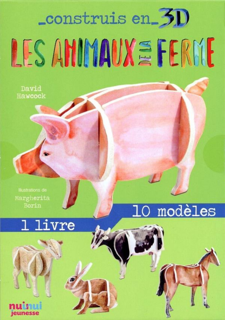 CONSTRUIS EN 3D - LES ANIMAUX DE LA FERME - HAWCOCK DAVID - NUINUI JEUNESSE