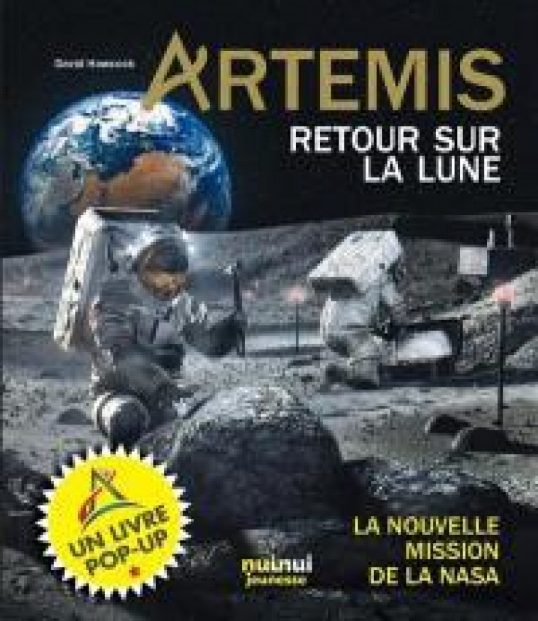 ARTEMIS - RETOUR SUR LA LUNE - LA NOUVELLE MISSION DE LA NASA - HAWCOCK DAVID - NUINUI JEUNESSE