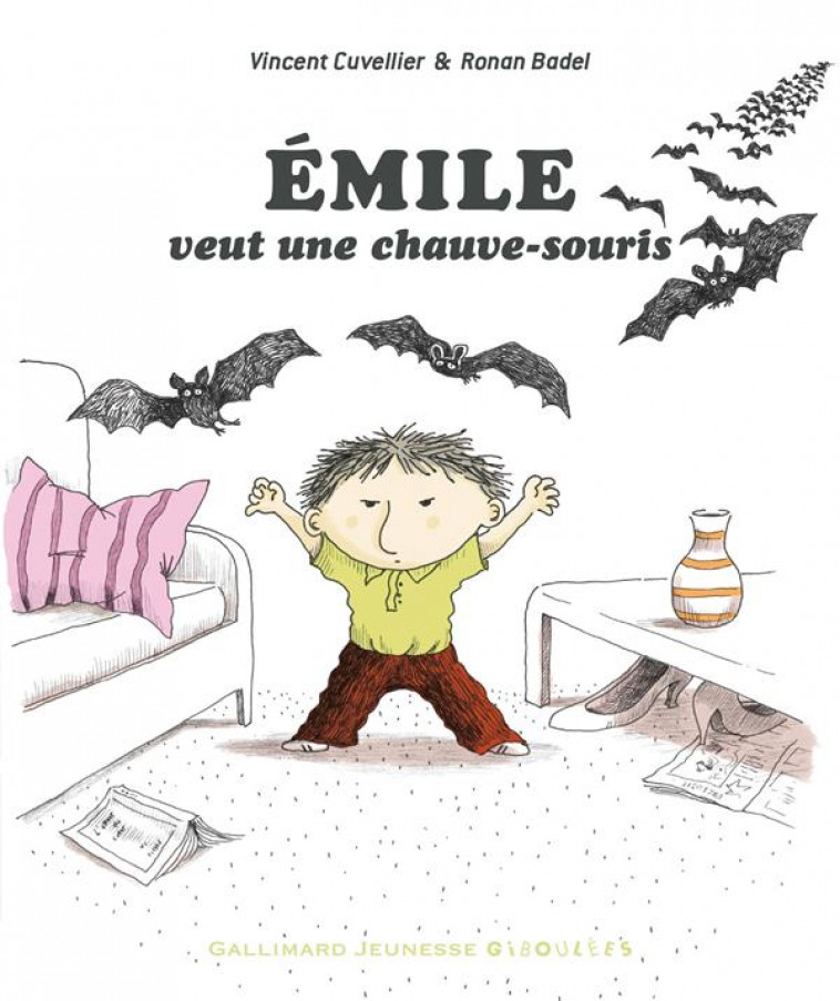 EMILE VEUT UNE CHAUVE-SOURIS - CUVELLIER/BADEL - GALLIMARD