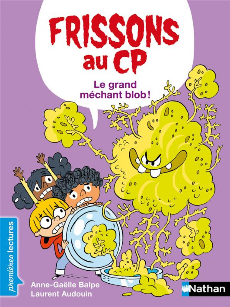 FRISSONS AU CP : LE GRAND MECHANT BLOB ! - BALPE/AUDOUIN - CLE INTERNAT