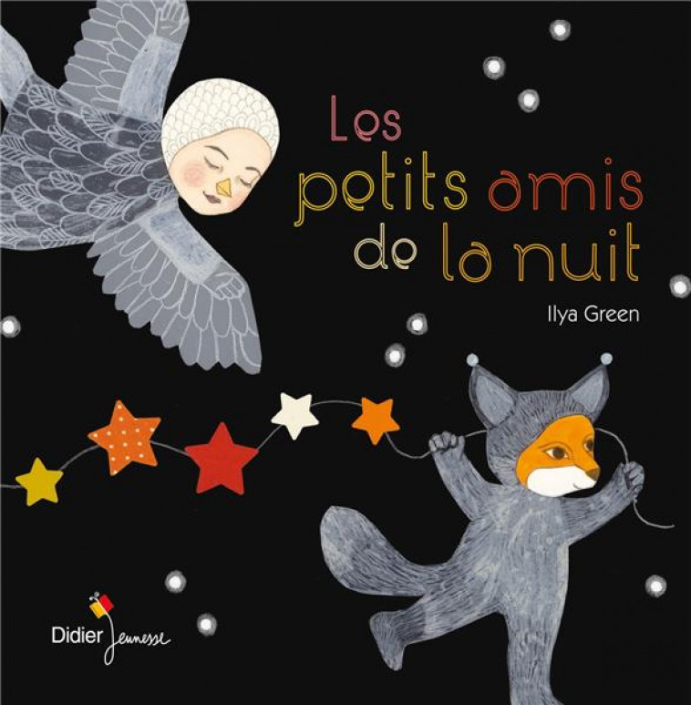 LES TOUT-CARTONS PETITE ENFANCE - T03 - LES PETITS AMIS DE LA NUIT - GREEN ILYA - DIDIER