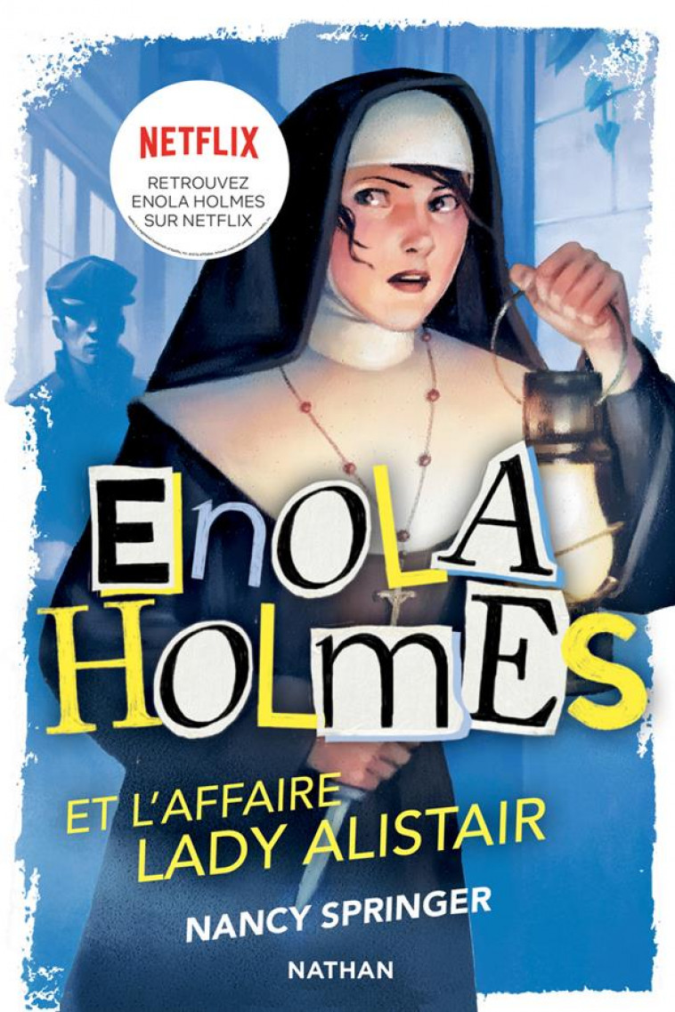 LES ENQUETES D-ENOLA HOLMES, TOME 2 : L-AFFAIRE LADY ALISTAIR - SPRINGER/GAUTHEY - CLE INTERNAT