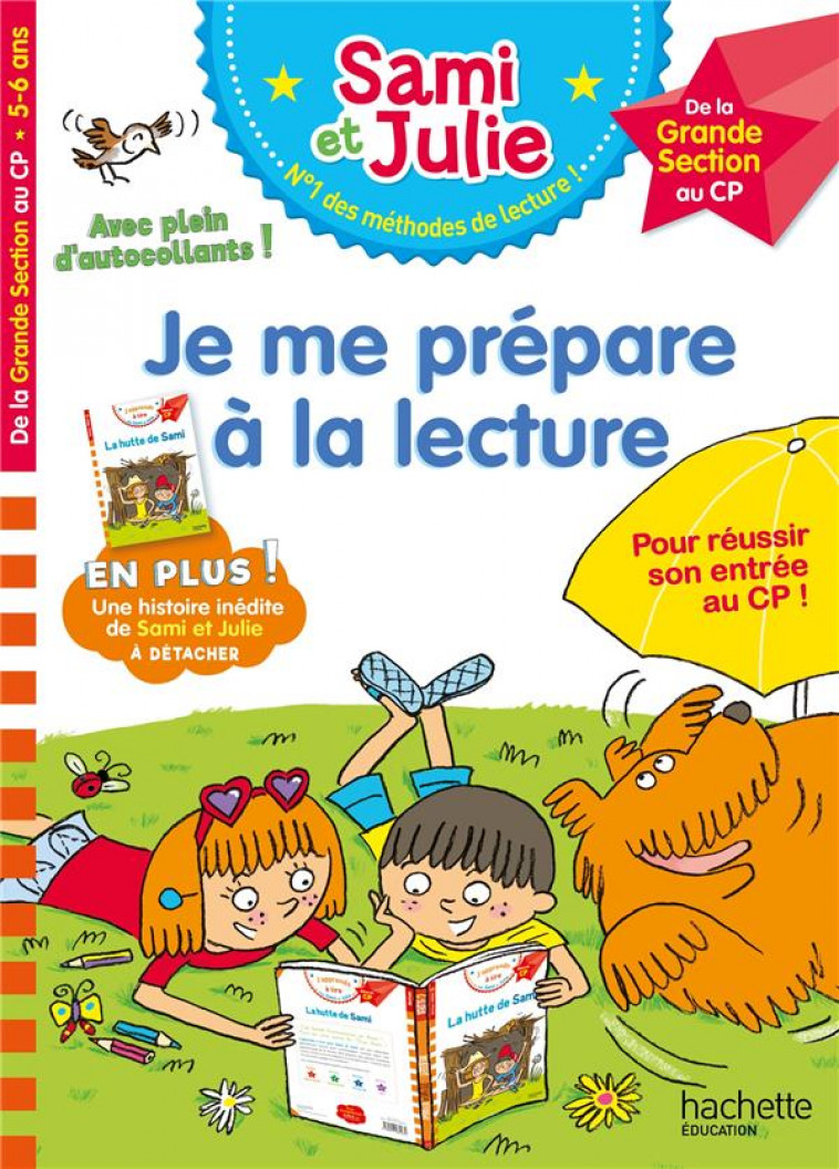 SAMI ET JULIE - JE ME PREPARE A LA LECTURE DE LA GRANDE SECTION AU CP - CAHIER DE VACANCES 2023 - BONTE/ALBERTIN - HACHETTE