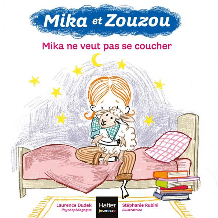 MIKA ET ZOUZOU 3-5 ANS - T02 - MIKA ET ZOUZOU - MIKA NE VEUT PAS SE COUCHER 3/5 ANS - DUDEK/RUBINI - HATIER SCOLAIRE