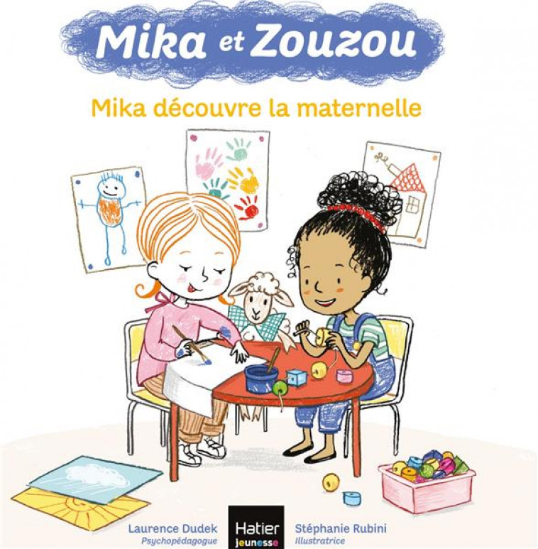 MIKA ET ZOUZOU 3-5 ANS - T06 - MIKA ET ZOUZOU - MIKA DECOUVRE LA MATERNELLE 3/5 ANS - DUDEK/RUBINI - HATIER SCOLAIRE