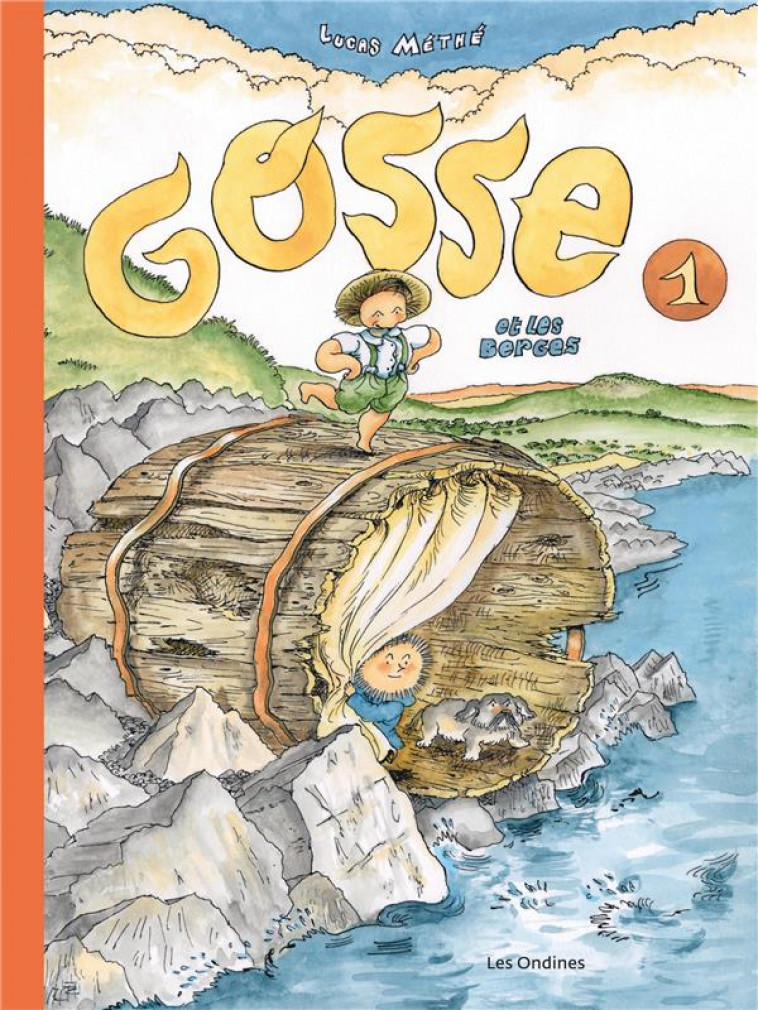 GOSSE - T01 - GOSSE ET LES BERGES - METHE LUCAS - DUPUIS