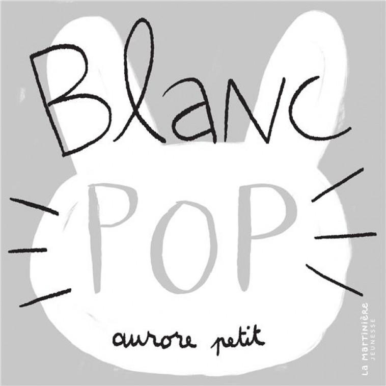 BLANC POP - PETIT AURORE - MARTINIERE BL