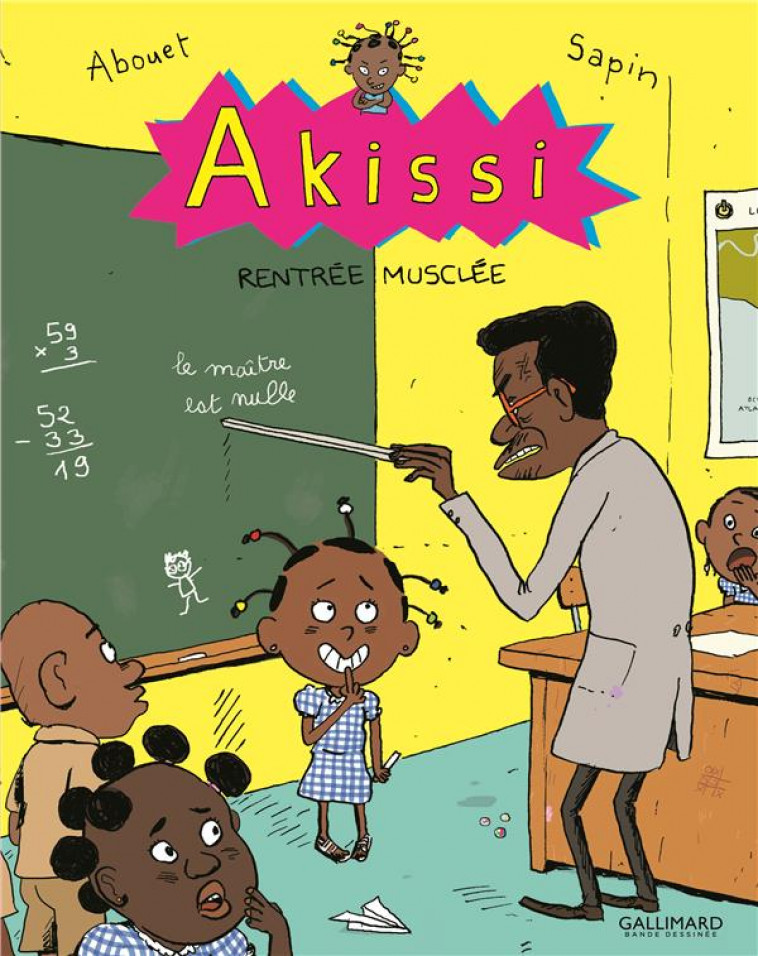 AKISSI - T04 - AKISSI - RENTREE MUSCLEE - ABOUET/SAPIN - Gallimard