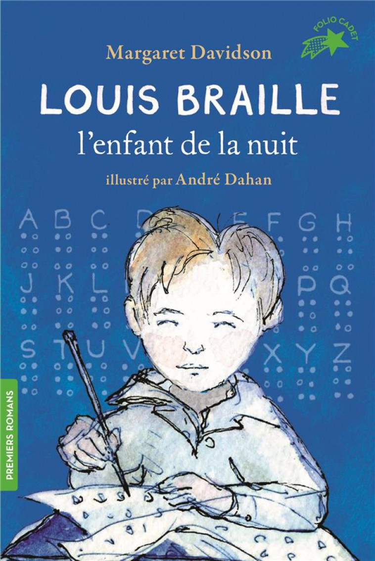 LOUIS BRAILLE, L-ENFANT DE LA NUIT - DAVIDSON/DAHAN - GALLIMARD