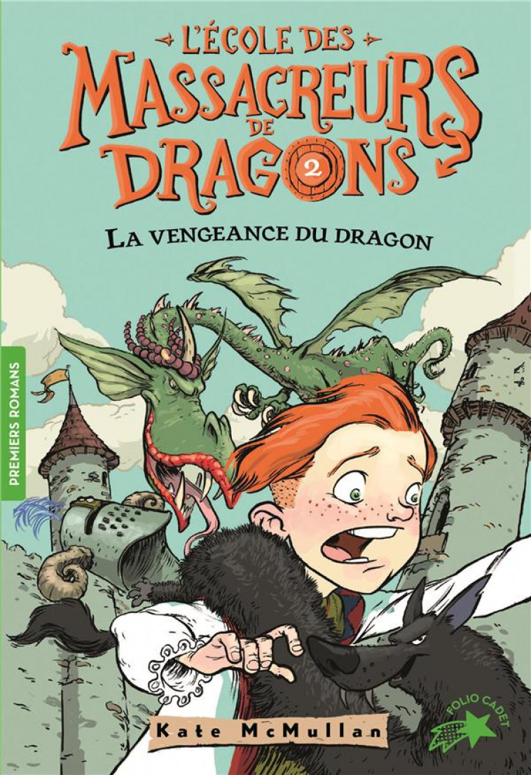 L-ECOLE DES MASSACREURS DE DRAGONS - T02 - LA VENGEANCE DU DRAGON - MCMULLAN/BASSO - GALLIMARD