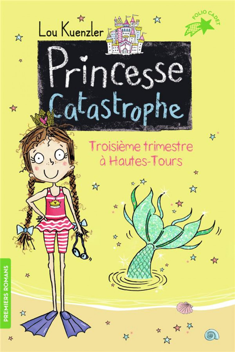 PRINCESSE CATASTROPHE, 3 - TROISIEME TRIMESTRE A HAUTES-TOURS - KUENZLER/SCOTT - GALLIMARD