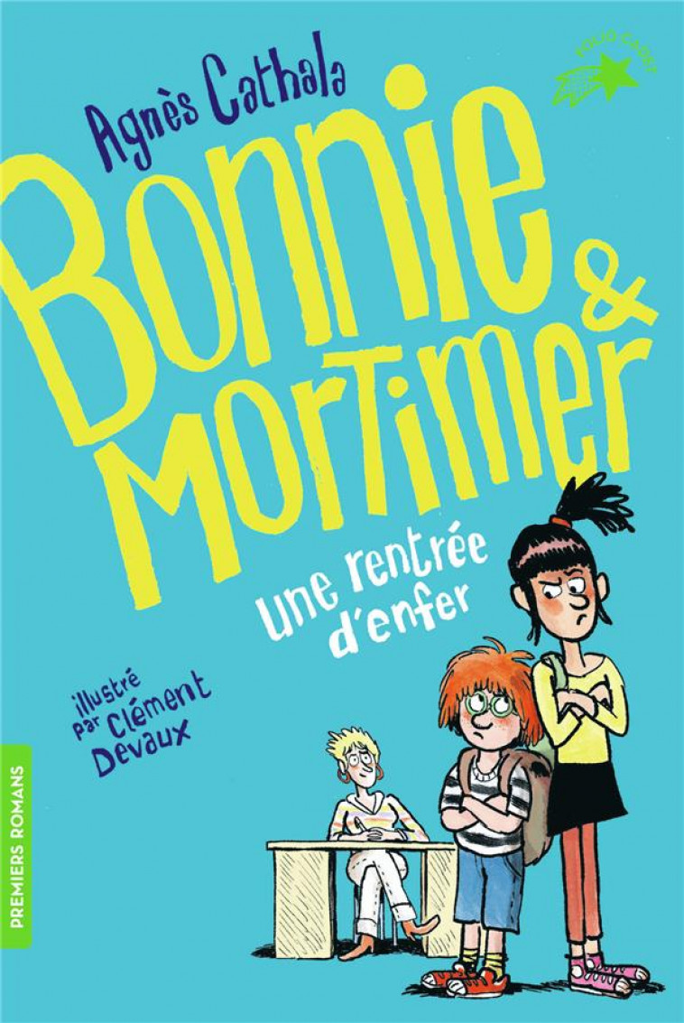 BONNIE & MORTIMER - T01 - UNE RENTREE D-ENFER - CATHALA/DEVAUX - GALLIMARD