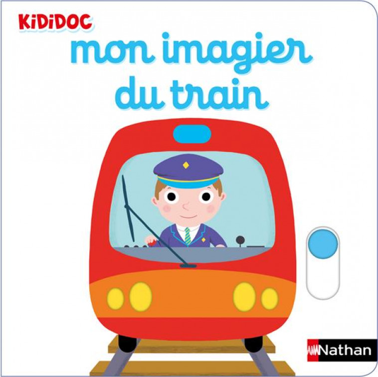 MON IMAGIER DU TRAIN - CHOUX NATHALIE - CLE INTERNAT