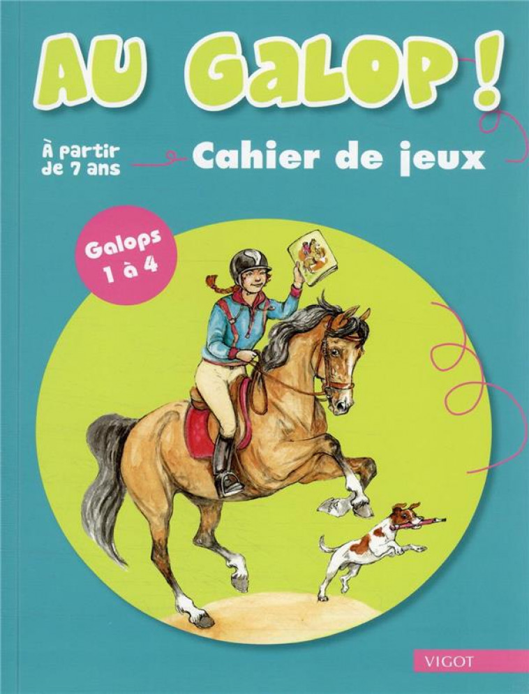 AU GALOP ! CAHIER DE JEUX GALOPS 1 A 4 - OUSSEDIK MARINE - VIGOT