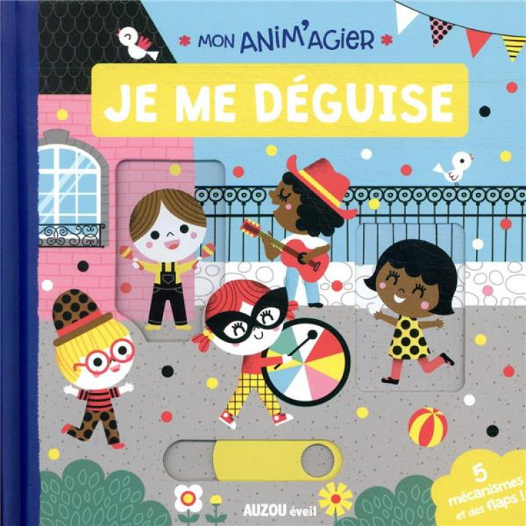 MON ANIM-AGIER - JE ME DEGUISE - GWE - PHILIPPE AUZOU