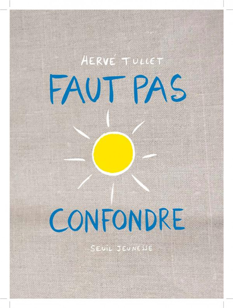 FAUT PAS CONFONDRE (COLLECTOR) - TULLET HERVE - SEUIL