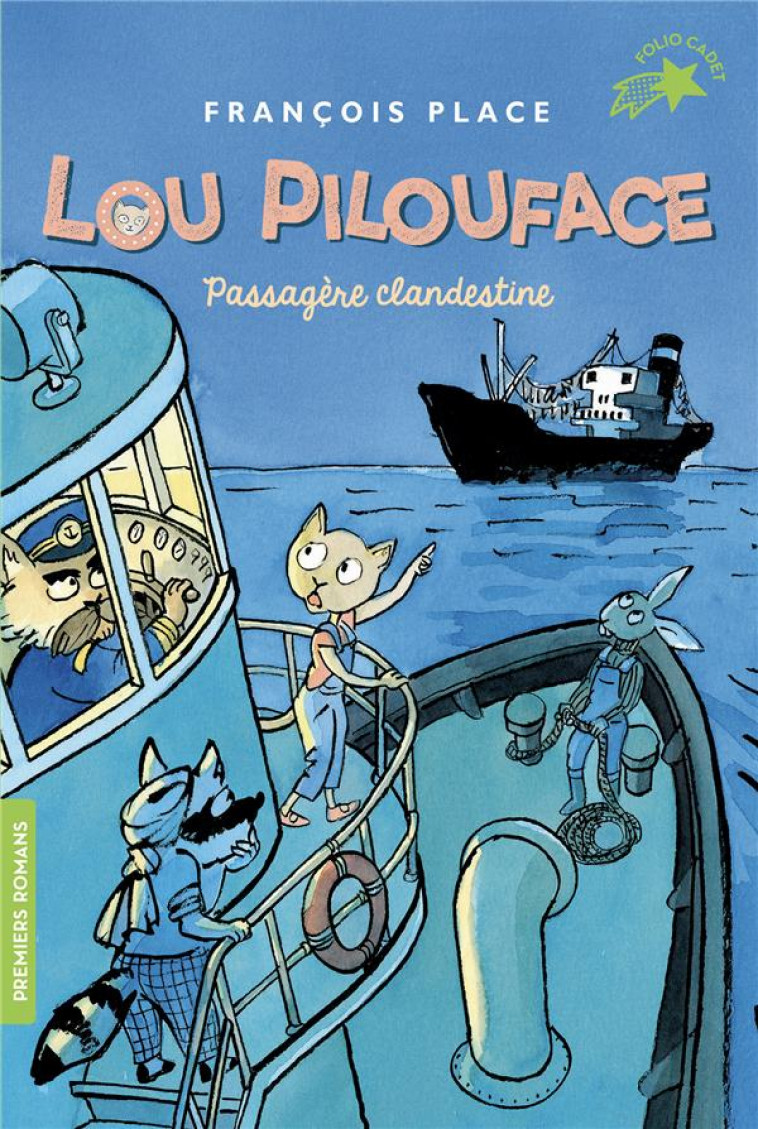 LOU PILOUFACE - T01 - PASSAGERE CLANDESTINE - PLACE FRANCOIS - GALLIMARD