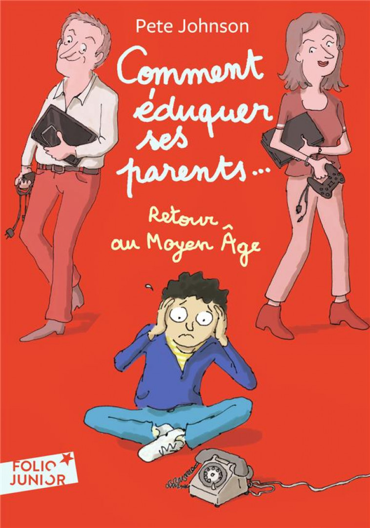 COMMENT EDUQUER SES PARENTS.. - 4. RETOUR AU MOYEN AGE - JOHNSON PETE - GALLIMARD