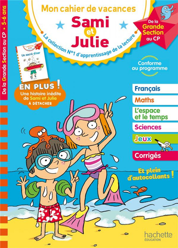 SAMI ET JULIE - DE LA GRANDE SECTION AU CP - CAHIER DE VACANCES 2023 - BONTE/NEUMAYER/RAZET - HACHETTE