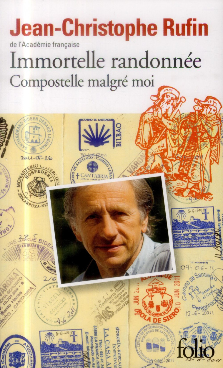 IMMORTELLE RANDONNEE - COMPOSTELLE MALGRE MOI - RUFIN J-C. - Gallimard