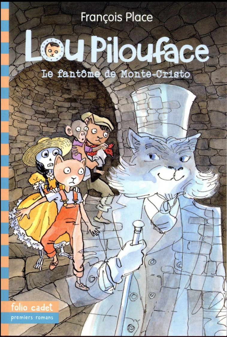 LOU PILOUFACE - T07 - LE FANTOME DE MONTE-CRISTO - PLACE FRANCOIS - Gallimard-Jeunesse