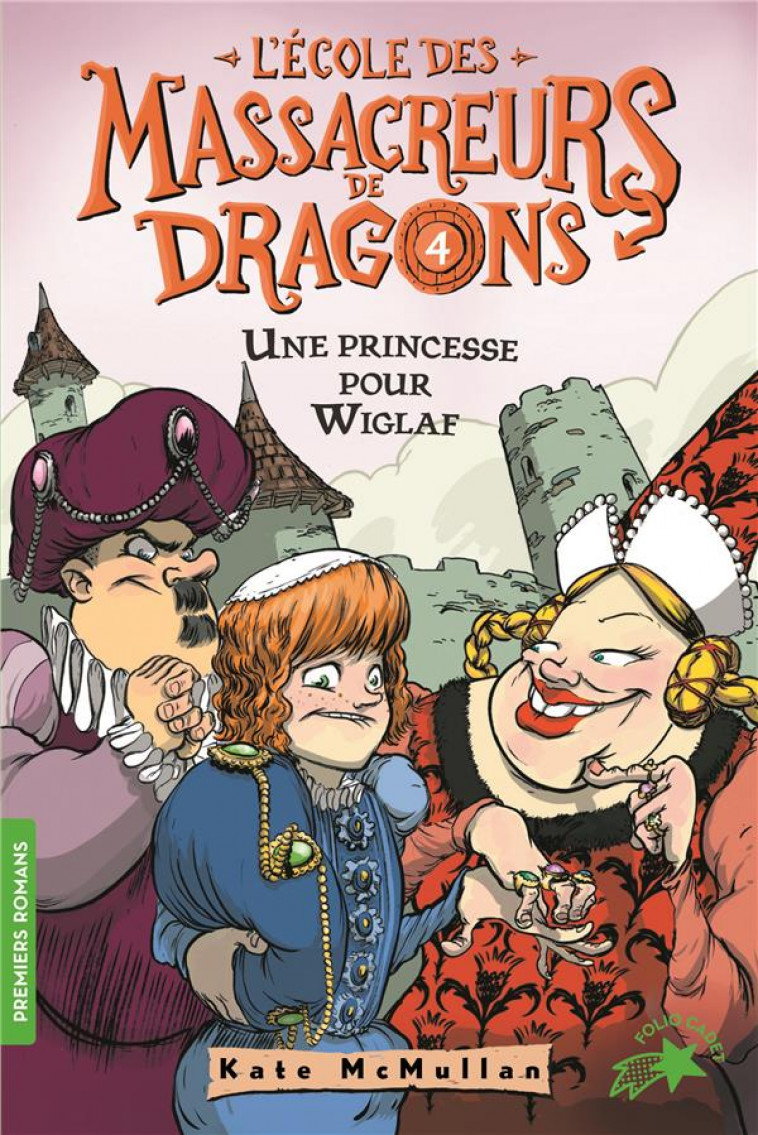 L-ECOLE DES MASSACREURS DE DRAGONS - T04 - UNE PRINCESSE POUR WIGLAF - MCMULLAN/BASSO - GALLIMARD