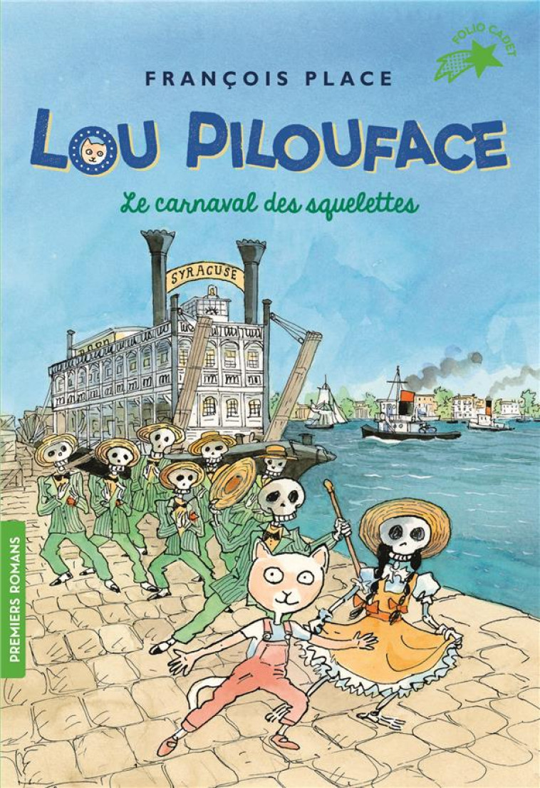 LOU PILOUFACE - T04 - LE CARNAVAL DES SQUELETTES - PLACE FRANCOIS - GALLIMARD