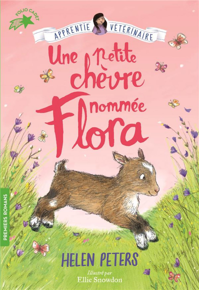 JASMINE, L-APPRENTIE VETERINAIRE - T05 - UNE PETITE CHEVRE NOMMEE FLORA - PETERS/SNOWDON - GALLIMARD