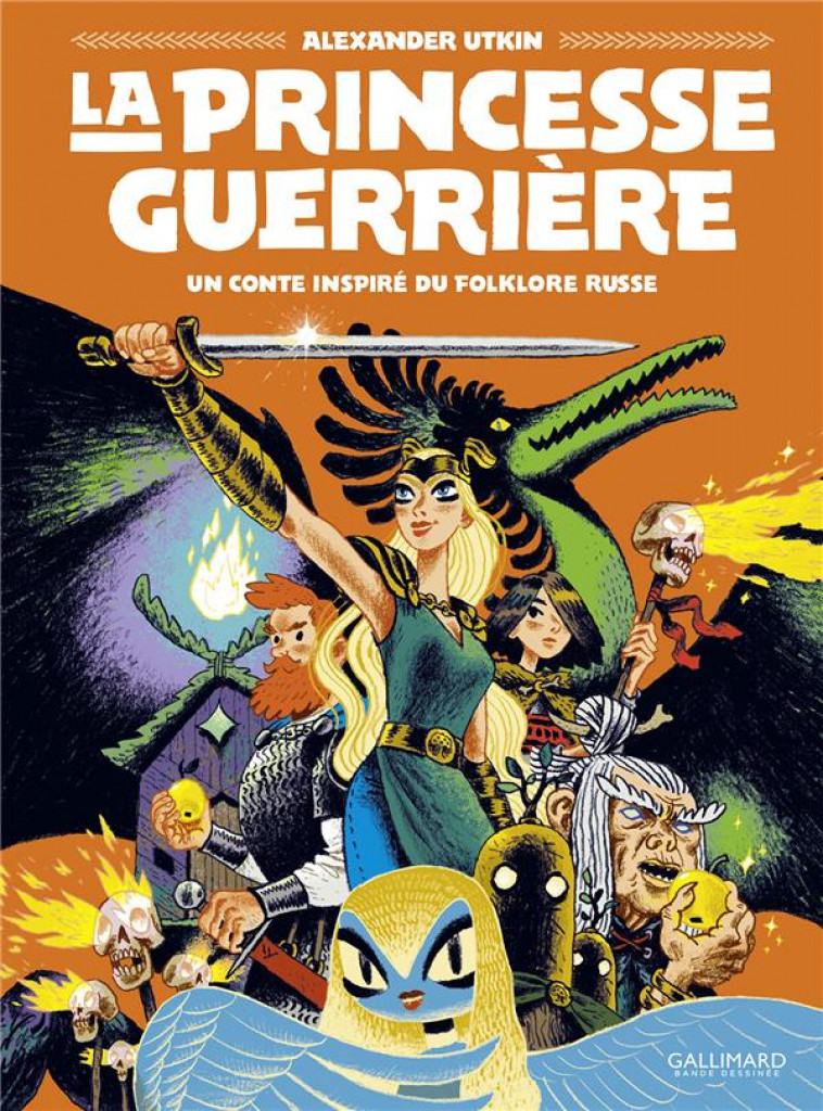 LA PRINCESSE GUERRIERE - UN CONTE INSPIRE DU FOLKLORE RUSSE - UTKIN ALEXANDER - GALLIMARD