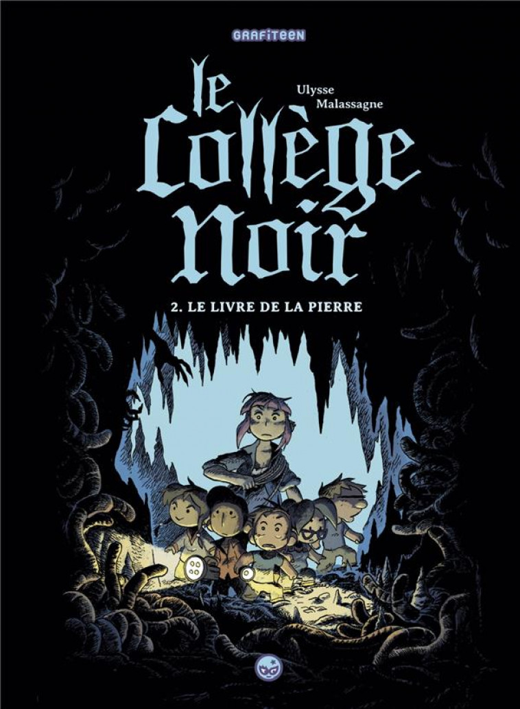 LE COLLEGE NOIR, TOME 02 - LE LIVRE DE LA PIERRE - MALASSAGNE ULYSSE - Grafiteen