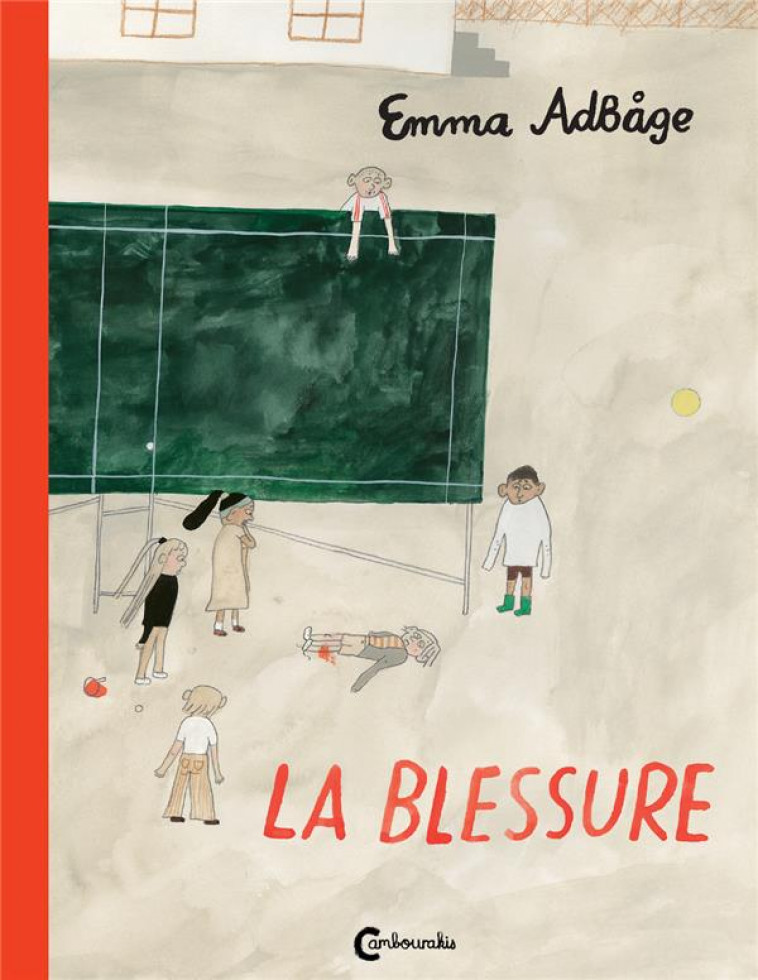 LA BLESSURE - ADBAGE EMMA - CAMBOURAKIS