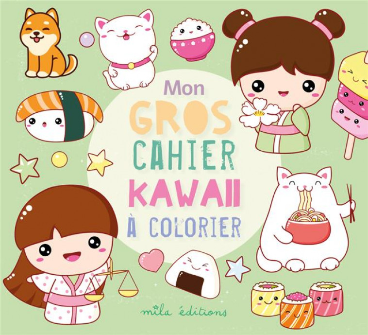 MON GROS CAHIER KAWAII A COLORIER - COLLECTIF - MILA